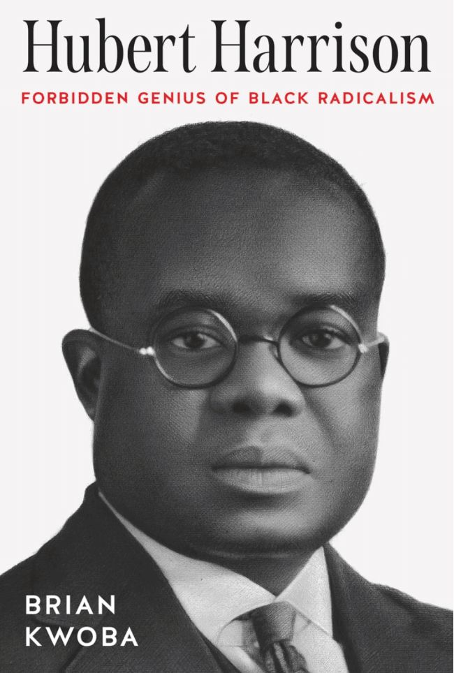 12/3/2026 Lecture: “Hubert Harrison: Forbidden Genius of Black Radical”